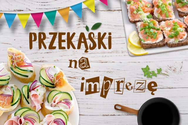 Przekąski które można zrobić wcześniej – oszczędź czas i stres na imprezie